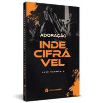 Adoração indecifrável - livreto - luiz herminio - editora vinde Adoração indecifrável - livreto - luiz herminio - editora vinde