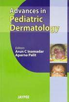 Advances in pediatric dermatology Advances in pediatric dermatology