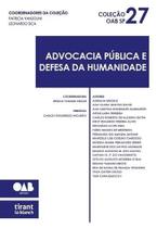 Advocacia Pública e Defesa da Humanidade Coleção OAB SP Volume 27