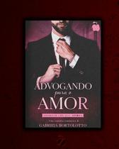 Advogando Para o Amor - Brochura Advogando Para o Amor - Brochura