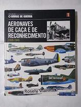 Aeronaves De Caca E De Reconhecimento 1939-1945