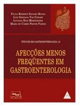 Afeccoes Menos Frequentes em Gastroenterologia-col.topicos em Gastroentelog - MEDBOOK EDITORA CIENTIFICA Afeccoes Menos Frequentes em Gastroenterologia-col.topicos em Gastroentelog - MEDBOOK EDITORA CIENTIFICA