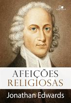 Afeições religiosas - Edições Vida Nova
