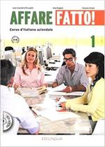 Affare Fatto! 1 - Manuale Ed Eserciziario Con CD Audio - Edilingua Edizioni