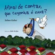 Afinal de contas, que cegonha é essa