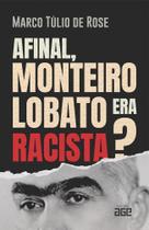 Afinal, Monteiro Lobato era racista - Age