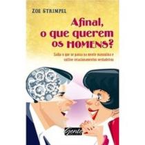 Afinal, o Que Querem os Homens Afinal, o Que Querem os Homens