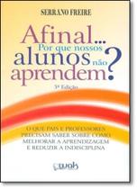 Afinal... Por que Nossos Alunos Não Aprendem - WAK Afinal... Por que Nossos Alunos Não Aprendem - WAK