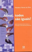 Afinal, todos são iguais - MAZZA EDICOES Afinal, todos são iguais - MAZZA EDICOES