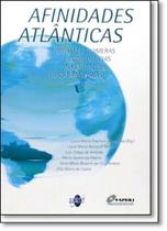 Afinidades Atlânticas Afinidades Atlânticas