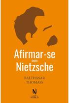 Afirmar-se com Nietzsche 2 Afirmar-se com Nietzsche 2