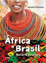 Africa e brasil historia e cultura - FTD