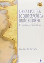 África e Política de Cooperação da União Européia: A Experiência da Guiné-bissau - UNIJUI