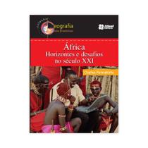 África - Horizontes E Desafios No Século XXI - Editora Atual - Editora FTD