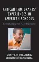 African Immigrants Experiences in American Schools - Rowman & Littlefield Publishing Group Inc