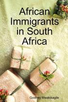 African Immigrants in South Africa - New Africa Press