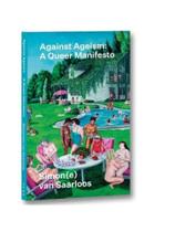 Against ageism - a queer manifesto Against ageism - a queer manifesto