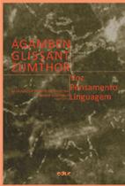 Agamben, glissant, zumthor - voz, pensamento, linguagem Agamben, glissant, zumthor - voz, pensamento, linguagem