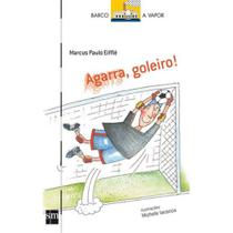 Agarra, Goleiro! Agarra, Goleiro!