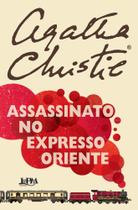 Agatha Christie Assassinato no Expresso oriente - L&PM