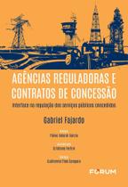 Agências Reguladoras E Contratos De Concessão - Interface Na Regulação Dos Serviços Públicos Concedi