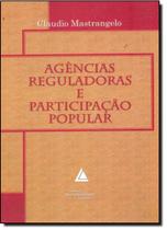 Agências Reguladoras e Participação Popular - LIVRARIA DO ADVOGADO