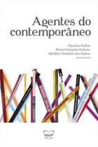 Agentes do contemporaneo - EDUFF - EDITORA DA UNIVERSIDADE FEDERAL FLUMINENSE