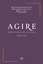 AGIRE - Direito privado em ação - EDITORA PROCESSO
