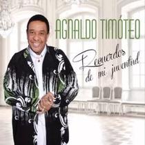 Agnaldo timóteo - recuerdos de mi juventud cd