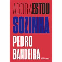 Agora Estou Sozinha- Pedro Bandeira - Moderna