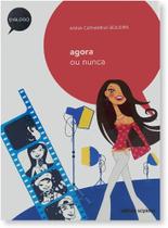 Agora ou nunca Agora ou nunca