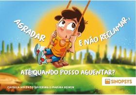 Agradar e não reclamar, até quando posso aguentar