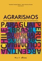 Agrarismos: estudos de história e sociologia do mundo rural contemporâneo