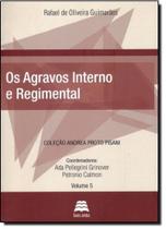 Agravos Interno e Regimental, Os - GAZETA JURIDICA Agravos Interno e Regimental, Os - GAZETA JURIDICA