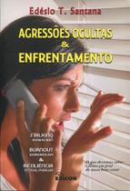 Agressões Ocultas & Enfrentamento Agressões Ocultas & Enfrentamento