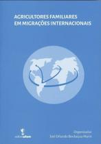 Agricultores Familiares em Migrações Internacionais - UFSM Agricultores Familiares em Migrações Internacionais - UFSM