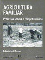 Agricultura Familiar: Processos sociais e competitividade - MAUAD X