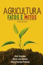 Agricultura: Fatos e mitos: Fundamentos para um debate raci - Baraúna