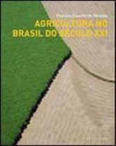 Agriculture in brazil in the twenty-first century