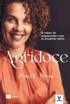 Agridoce: o sabor de empreender com as próprias mãos - ACTUAL EDITORA - ALMEDINA