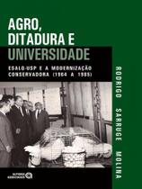 Agro, ditadura e universidade: esalq-usp e a modernização conservadora (1964 a 1985)