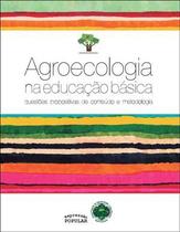 Agroecologia na educação básica: questões propositivas de conteúdo e metodologia - EXPRESSAO POPULAR