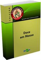 Agroindustria Familiar: Doce em Massa, 1a Edicao