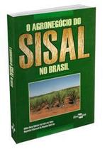 Agronegócio do Sisal no Brasil, O -