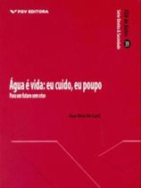 Agua e vida - eu cuido, eu poupo Agua e vida - eu cuido, eu poupo