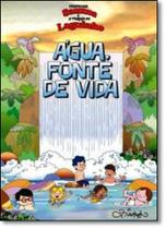 Água, Fonte de Vida - NOSSA CULTURA Água, Fonte de Vida - NOSSA CULTURA