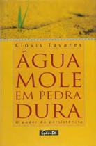 Agua mole em pedra dura - tanto bate ate que... Agua mole em pedra dura - tanto bate ate que...