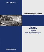 AGUA ORIGEM USO E PRESERVACAO 02ª ED