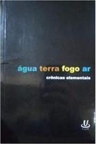 Agua Terra Fogo Ar Cronicas Elementais - UAPE