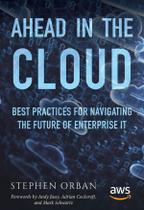 Ahead in the Cloud: Best Practices for Navigating the Future of Enterprise IT - Amazon
